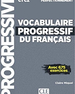 Vocabulaire Progressif du Français - Avec 675 Exercices C1-C2 Perfectionnement