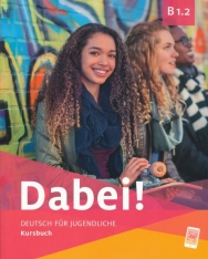 Dabei! B1.2 Kursbuch Deutsch für Jugendliche Deutsch als Fremdsprache