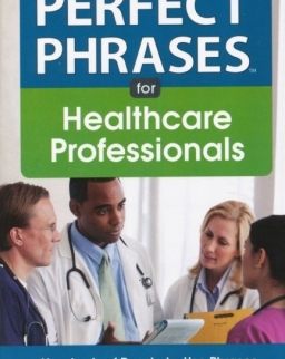 Perfect Phrases for Healthcare Professionals