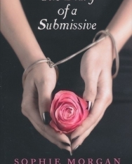 Sophie Morgan: The Diary of a Submissive