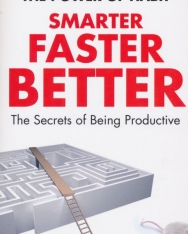 Charles Duhigg: Smarter Faster Better: The Secrets of Being Productive
