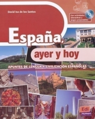 Espana, ayer y hoy - apuntes de lengua y civilización espanolas + CD-Rom
