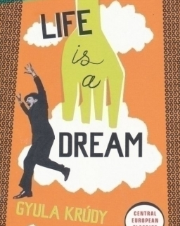 Krúdy Gyula: Life is a Dream