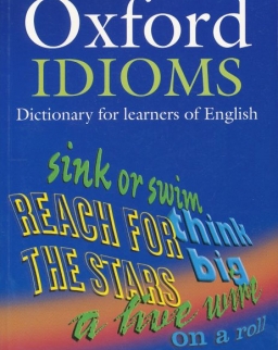 Oxford Idioms Dictionary for Learners of English