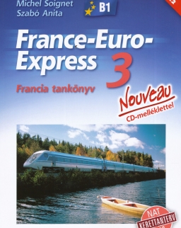France-Euro-Express 3 Tankönyv + Audio CD - Nouveau (NT-13398/NAT)