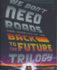 Caseen Gaines: We Don't Need Roads - The Making of the Back to the Future Trilogy