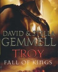 David Gemmel: Troy - Fall of Kings (Trojan War Trilogy 3)