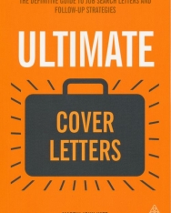 Ultimate Cover Letters: The Definitive Guide to Job Search Letters and Follow-up Strategies