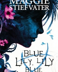 Maggie Stiefvater: Blue Lilly,Lilly Blue