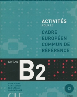 Activités Pour le Cadre Européen Commun de Référence Niveau B2 avec CD Audio et Livre de Corrigés
