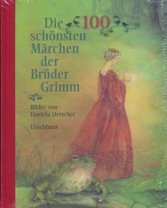 Die 100 schönsten Märchen der Brüder Grimm