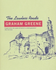 Graham Greene: The Lawless Roads
