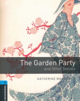 The Garden Party and other Stories - Oxford Bookworms Library Level 5