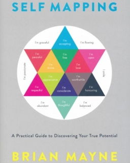 Brian Mayne: Self Mapping: A Practical Guide to Discovering Your True Potential