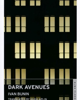 Ivan Bunin: Dark Avenues