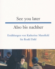 Also bis nachher - See you later