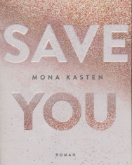 Mona Kasten: Save You (német)