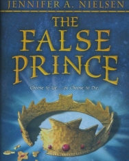 Jennifer A. Nielsen: The False Prince (The Ascendance Trilogy, Book 1)