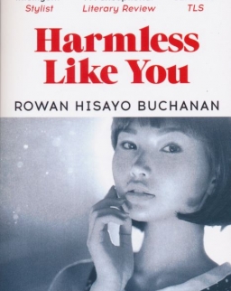 Rowan Hisayo Buchanan: Harmless Like You