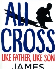 James Patterson: Ali Cross: Like Father, Like Son