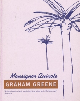 Graham Greene: Monsignor Quixote