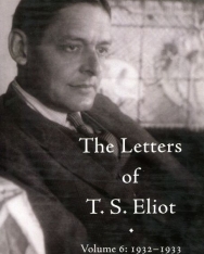 The Letters of T. S. Eliot Volume 6: 1932–1933