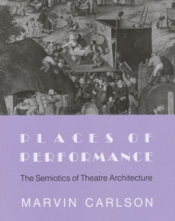 Places of Performance - The Semiotics of Theatre Architecture