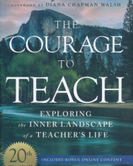 Parker J. Palmer: The Courage to Teach: Exploring the Inner Landscape of a Teacher's Life