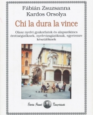 Chi La Dura La Vince -Olasz Gyakorlatok
