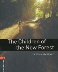 The Children of the New Forest - Oxford Bookworms Library Level 2