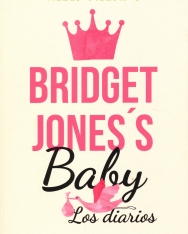 Helen Fielding: Bridget Jones's Baby - Los diarios