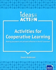 Activities for Cooperative Learning: Making groupwork and pairwork effective in the ELT classroom