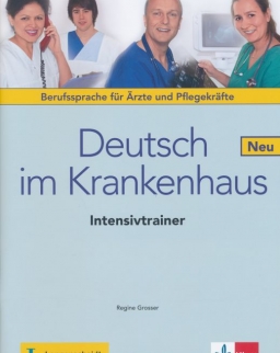 Deutsch im Krankenhaus Neu  Intensivtrainer - Berufssprache für Ärzte und Pflegekräfte