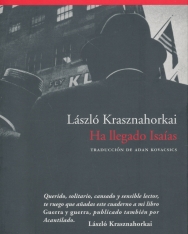 Krasznahorkai László: Ha llegado Isaías (Megjött Ézsaiás spanyol nyelven)