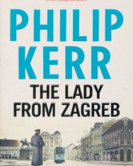 Philip Kerr: The Lady From Zagreb