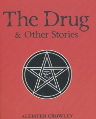 Aleister Crowley: The Drug and Other Stories