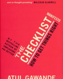 Atul Gawande: The Checklist Manifesto: How to Get Things Right