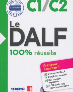 Le DALF - 100% réussite - C1-C2 - Livre + CD