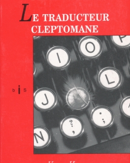 Kosztolányi Dezső: Le Traducteur Cleptomane (A kleptomán fordító francia nyelven)