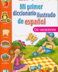 ELI Mi primer diccionario ilustrado de espanol - De vacaciones