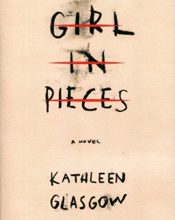 Kathleen Glasgow: Girl in Pieces