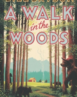 Bill Bryson: A Walk In The Woods: The World's Funniest Travel Writer Takes a Hike