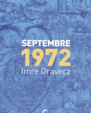 Oravecz Imre: Septembre 1972