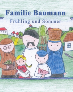 Hudi Katalin: Familie Baumann - Frühling und Sommer