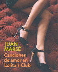 Juan Marsé: Canciones de Amor en Lolita's Club