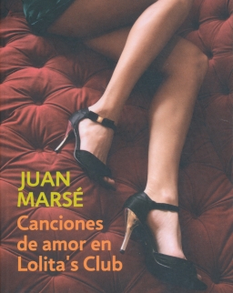 Juan Marsé: Canciones de Amor en Lolita's Club