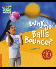 Why Do Balls Bounce? - Cambridge Young Readers Level 6