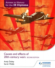 Access to History for the IB Diploma - Causes and Effects of 20th-Century Wars 2nd Edition