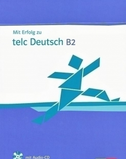 Mit Erfolg zu Telc Deutsch B2 Übungsbuch mit Audio CD