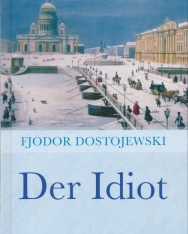 Fjodor Dostojevskij: Der Idiot